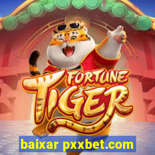 baixar pxxbet.com